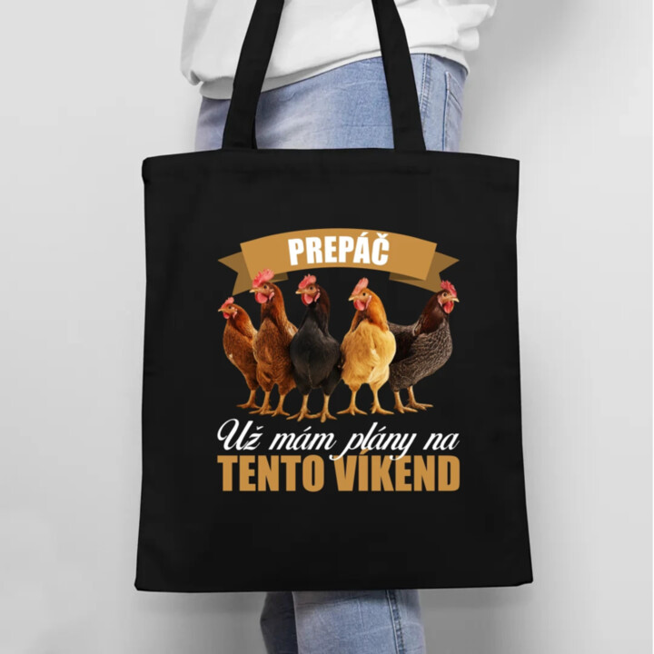 Prepáč, už mám plány na tento víkend - sliepky - taška s potlačou