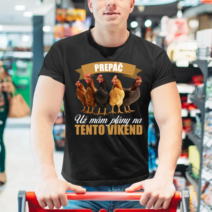 Prepáč, už mám plány na tento víkend - sliepky - pánske tričko s potlačou