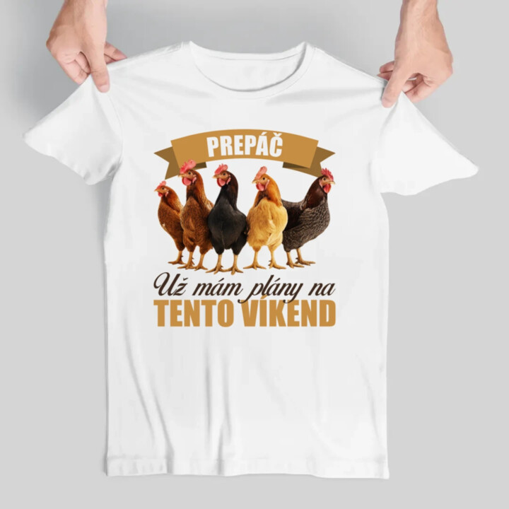 Prepáč, už mám plány na tento víkend - sliepky - pánske tričko s potlačou