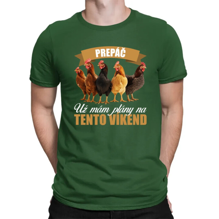 Prepáč, už mám plány na tento víkend - sliepky - pánske tričko s potlačou