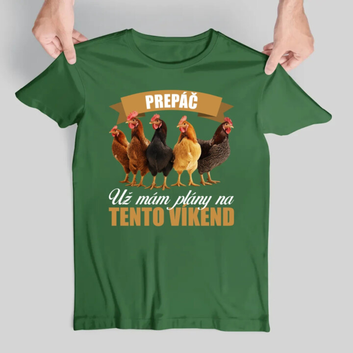 Prepáč, už mám plány na tento víkend - sliepky - pánske tričko s potlačou