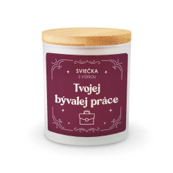 Sviečka s vôňou tvojej bývalej práce - vonná sviečka s potlačou