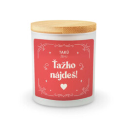 Takú ženu ťažko nájdeš! - vonná sviečka s potlačou