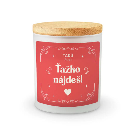 Takú ženu ťažko nájdeš! - vonná sviečka s potlačou