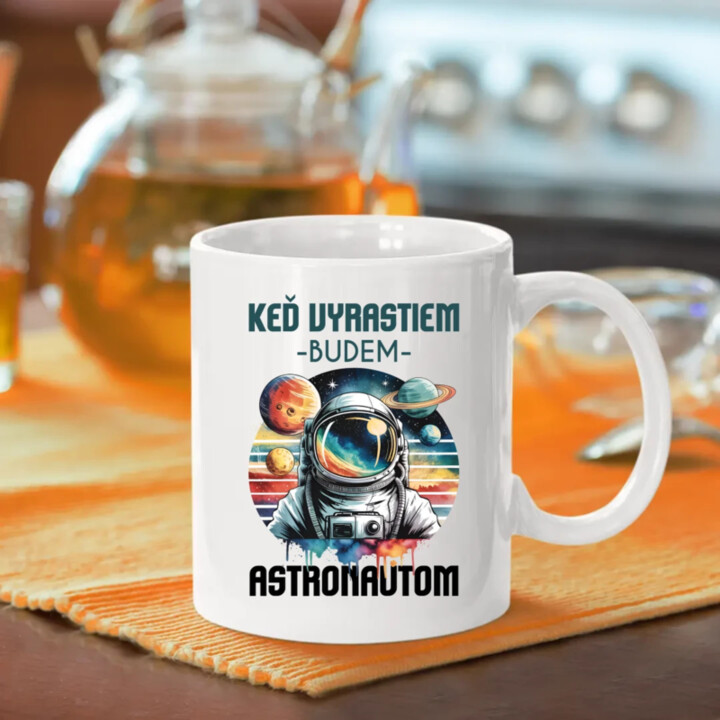 Keď vyrastiem, budem astronautom. - keramický hrnček s potlačou