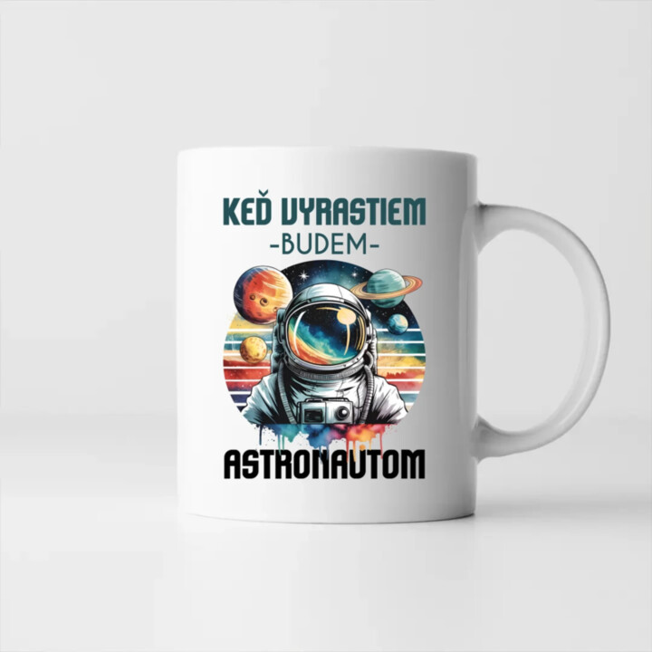 Keď vyrastiem, budem astronautom. - keramický hrnček s potlačou
