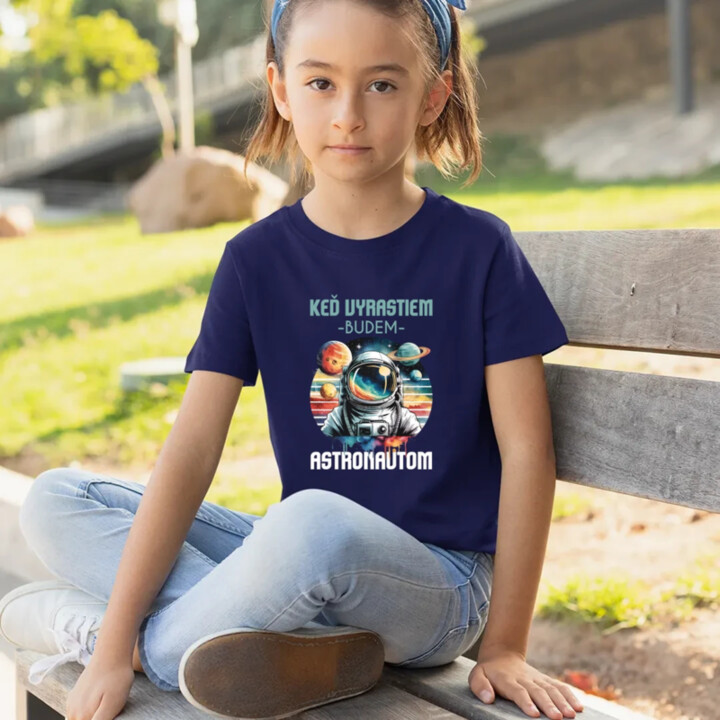 Keď vyrastiem, budem astronautom. - detské tričko s potlačou