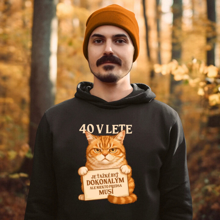 40 v lete – Je ťažké byť dokonalým, ale niekto predsa musí  - pánska mikina s potlačou