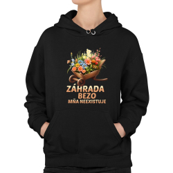Záhrada bezo mňa neexistuje  - dámska mikina s potlačou