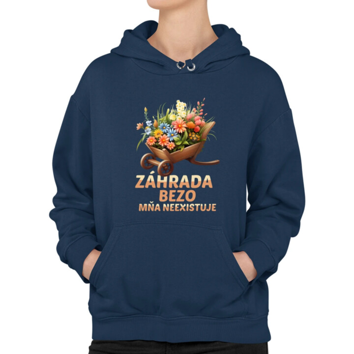 Záhrada bezo mňa neexistuje  - dámska mikina s potlačou
