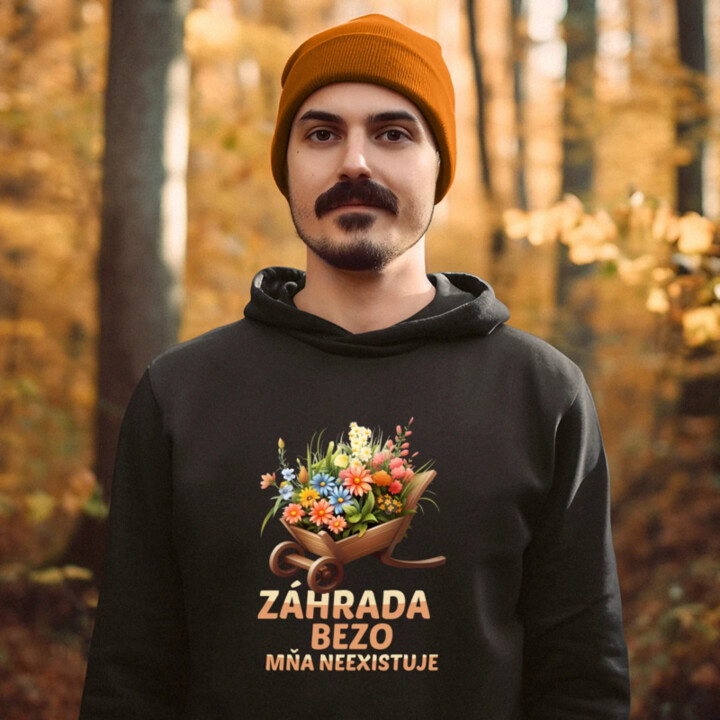 Záhrada bezo mňa neexistuje  - pánska mikina s potlačou