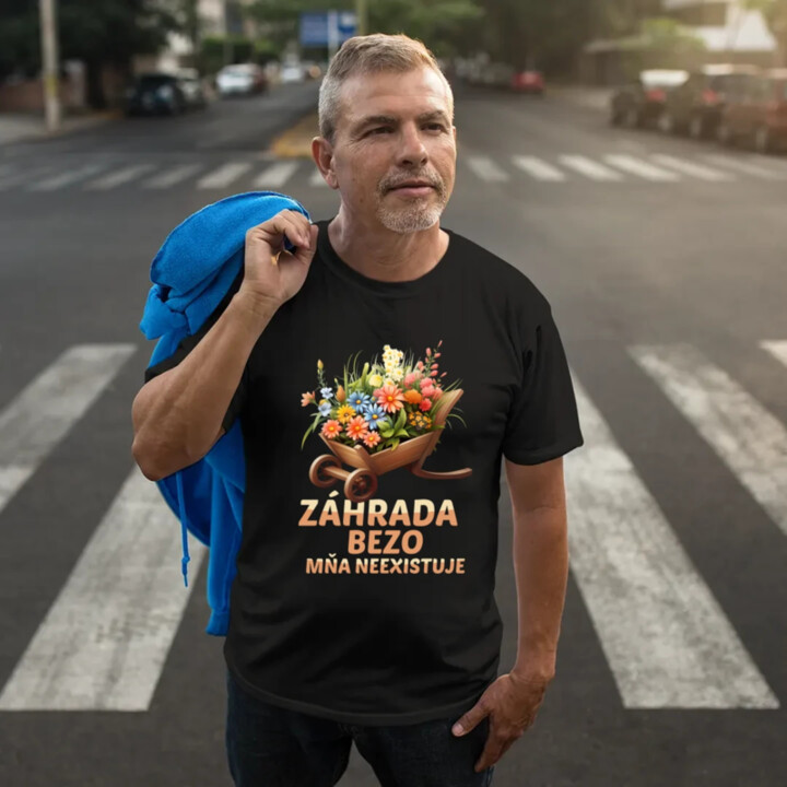 Záhrada bezo mňa neexistuje - pánske tričko s potlačou