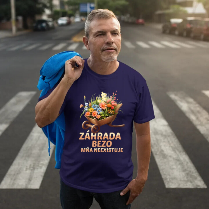 Záhrada bezo mňa neexistuje - pánske tričko s potlačou