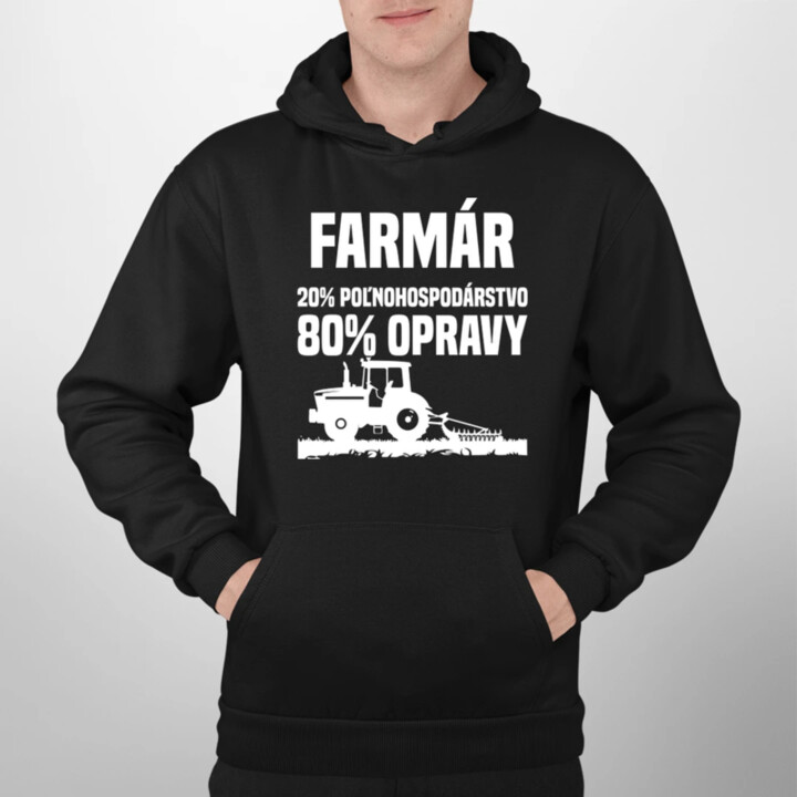 farmár - 20 % poľnohospodárstvo, 80 % opravy  - pánska mikina s potlačou