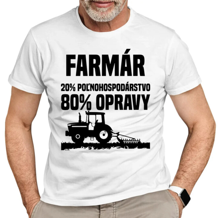 farmár - 20 % poľnohospodárstvo, 80 % opravy - pánske tričko s potlačou