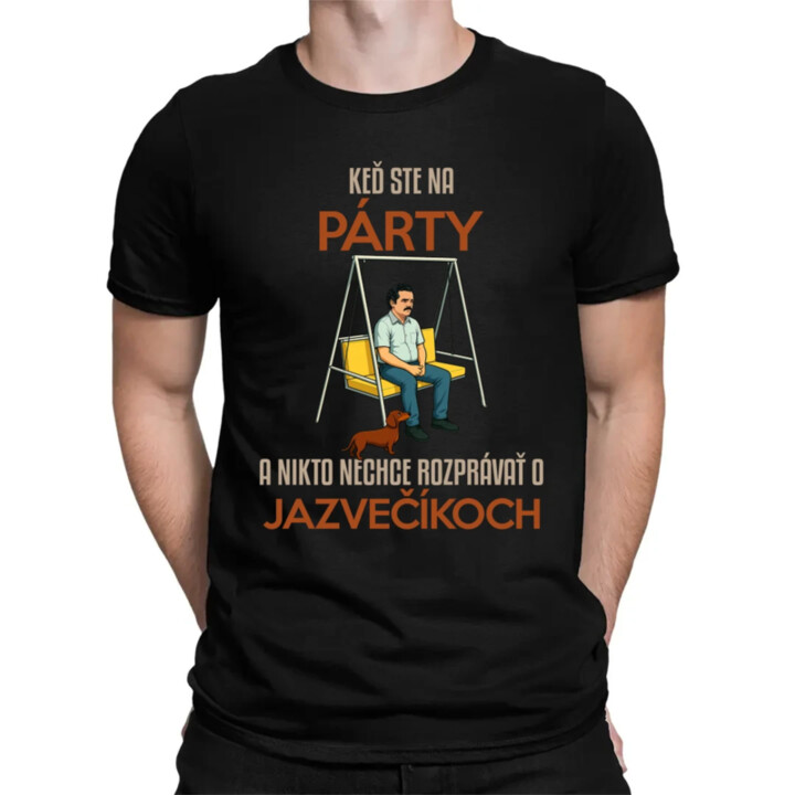 Keď ste na párty a nikto nechce rozprávať o jazvečíkoch - pánske tričko s potlačou
