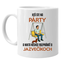 Keď ste na párty a nikto nechce rozprávať o jazvečíkoch - keramický hrnček s potlačou