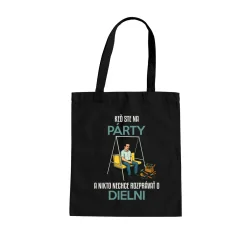 Keď ste na párty a nikto nechce hovoriť o dielni - taška s potlačou