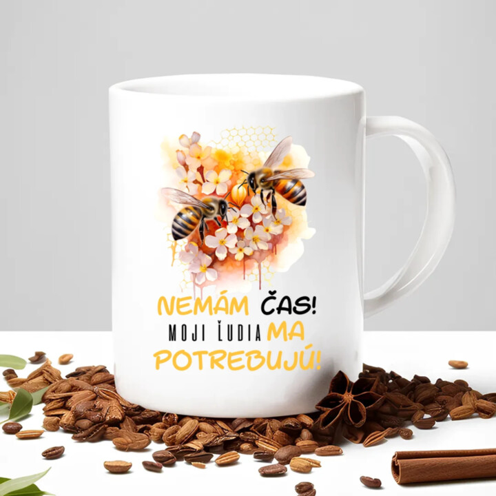 Nemám čas!! Moji ľudia ma potrebujú - keramický hrnček s potlačou
