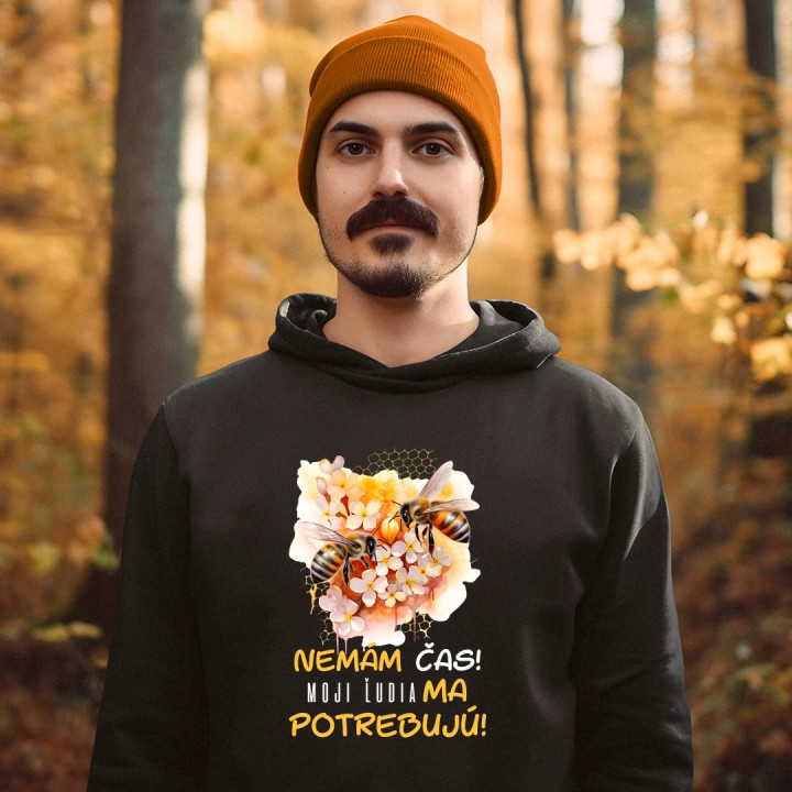 Nemám čas!! Moji ľudia ma potrebujú  - pánska mikina s potlačou