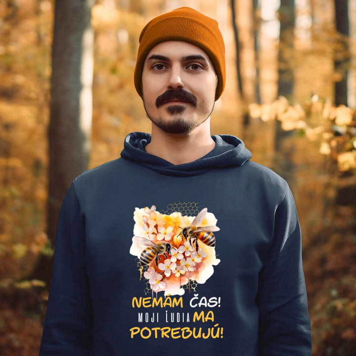 Nemám čas!! Moji ľudia ma potrebujú  - pánska mikina s potlačou