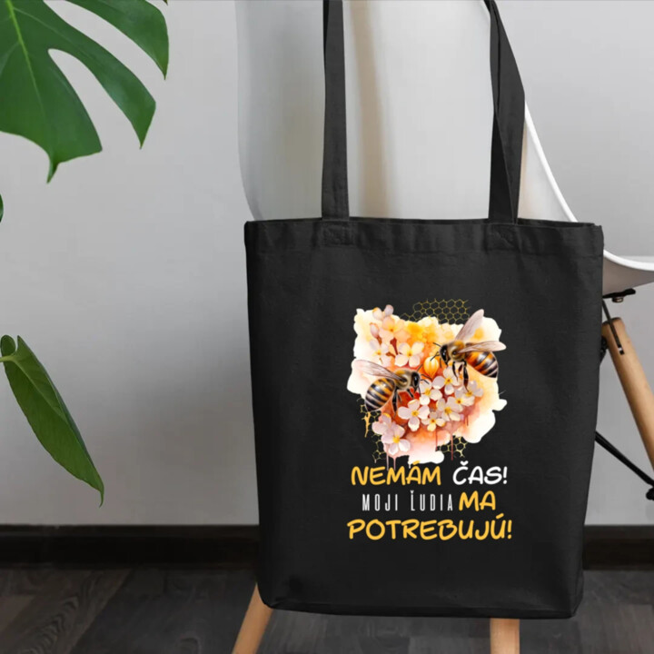 Nemám čas!! Moji ľudia ma potrebujú - taška s potlačou