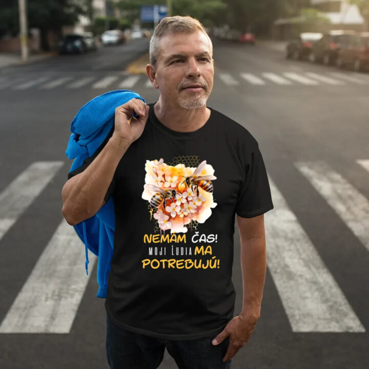 Nemám čas!! Moji ľudia ma potrebujú - pánske tričko s potlačou