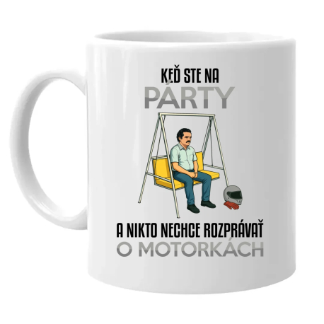 Keď ste na párty a nikto nechce rozprávať o motorkách - keramický hrnček s potlačou