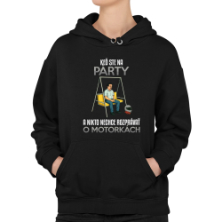 Keď ste na párty a nikto nechce rozprávať o motorkách  - dámska mikina s potlačou