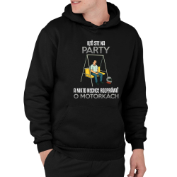 Keď ste na párty a nikto nechce rozprávať o motorkách  - pánska mikina s potlačou