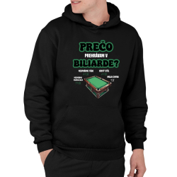 Prečo prehrávam v biliarde?  - pánska mikina s potlačou