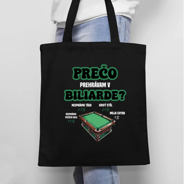 Prečo prehrávam v biliarde? - taška s potlačou