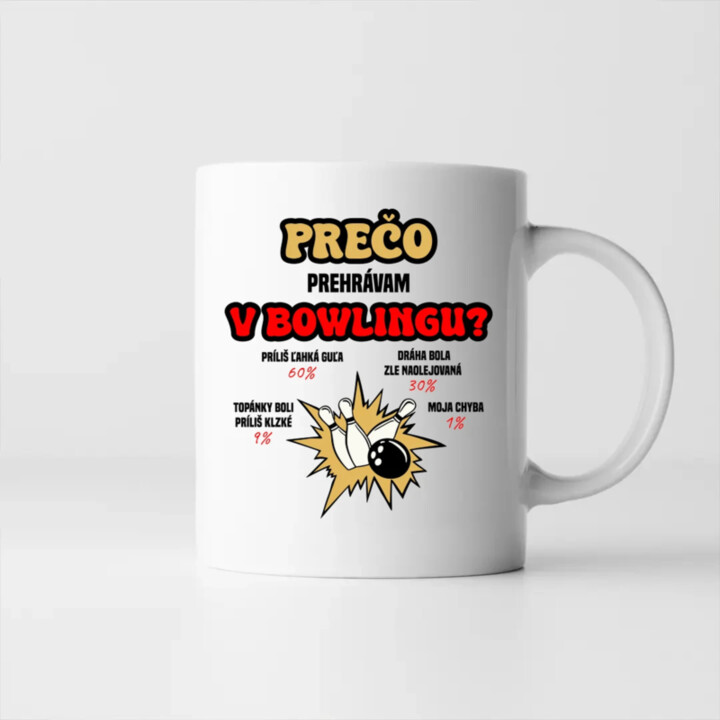 Prečo prehrávam v bowlingu?  - keramický hrnček s potlačou