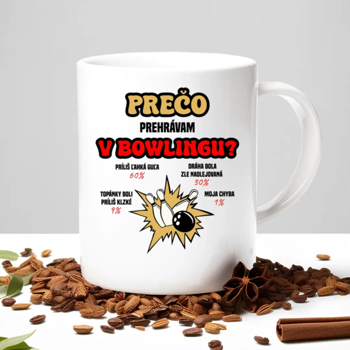 Prečo prehrávam v bowlingu?  - keramický hrnček s potlačou