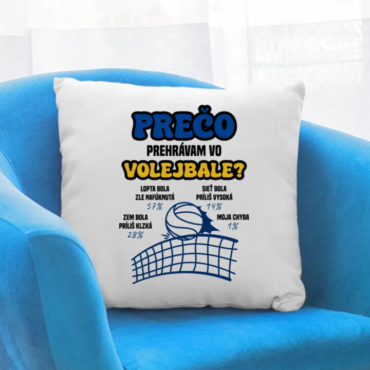 Prečo prehrávam vo volejbale?   - vankúš s potlačou