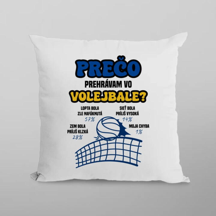 Prečo prehrávam vo volejbale?   - vankúš s potlačou