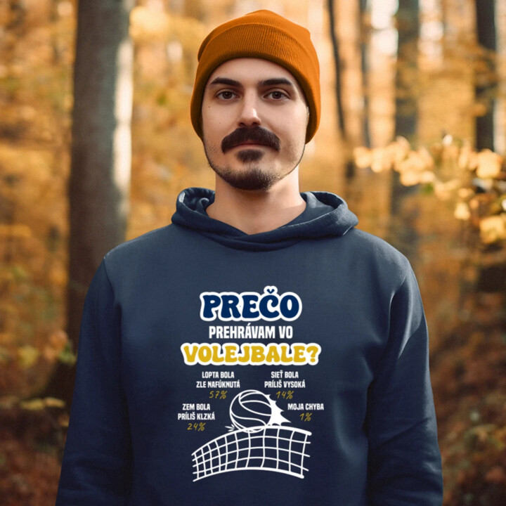 Prečo prehrávam vo volejbale?    - pánska mikina s potlačou