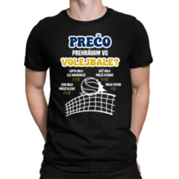 Prečo prehrávam vo volejbale?   - pánske tričko s potlačou