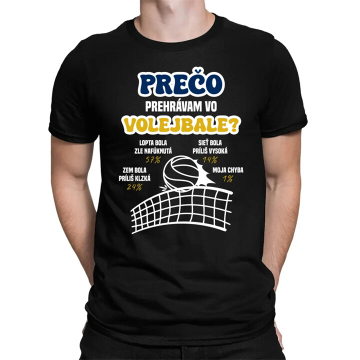 Prečo prehrávam vo volejbale?   - pánske tričko s potlačou