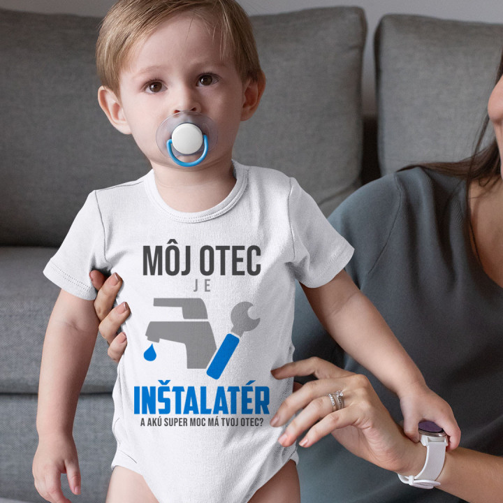 Môj otec je inštalatér a akú super moc má tvoj otec? - body s potlačou