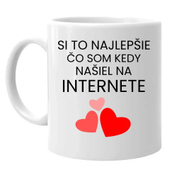 Si to najlepšie, čo som kedy našiel na internete - keramický hrnček s potlačou