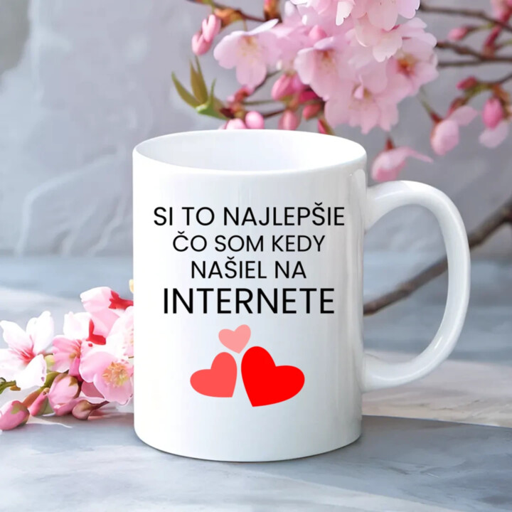 Si to najlepšie, čo som kedy našiel na internete - keramický hrnček s potlačou