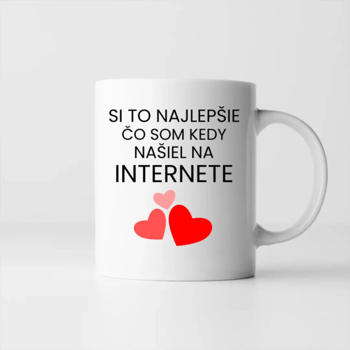 Si to najlepšie, čo som kedy našiel na internete - keramický hrnček s potlačou