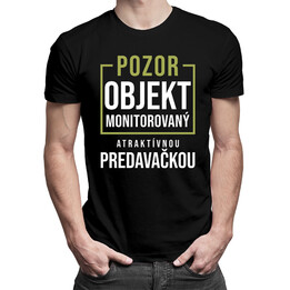 Pozor - objekt monitorovaný atraktívnou predavačkou - pánske tričko s potlačou