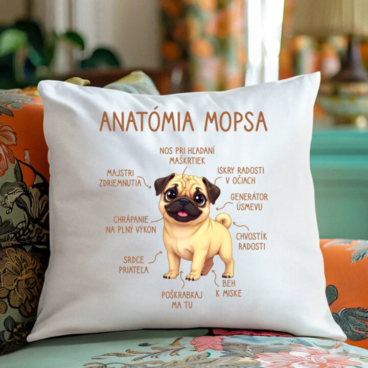 Anatómia mopsa - vankúš s potlačou