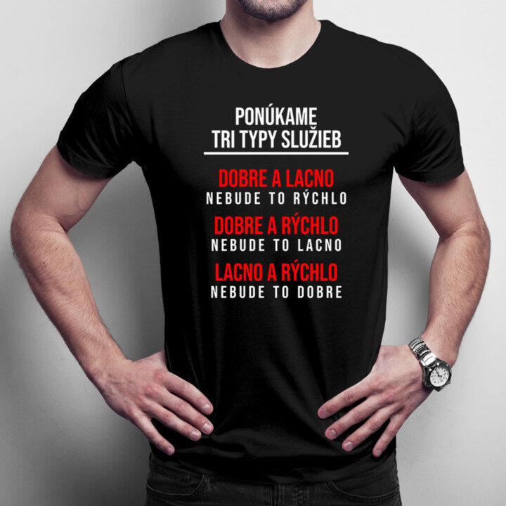 Ponúkame tri typy služieb - pánske tričko s potlačou