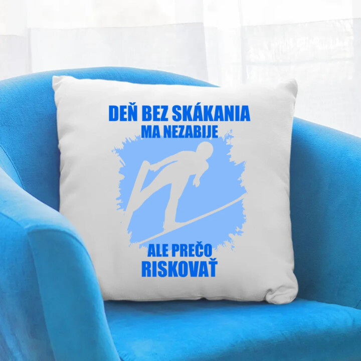 Deň bez skákania ma nezabije - vankúš s potlačou