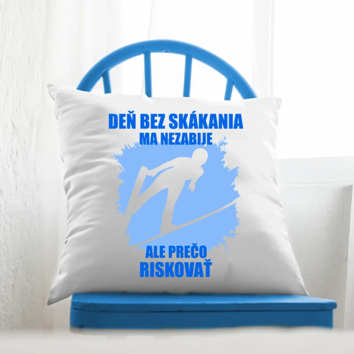 Deň bez skákania ma nezabije - vankúš s potlačou