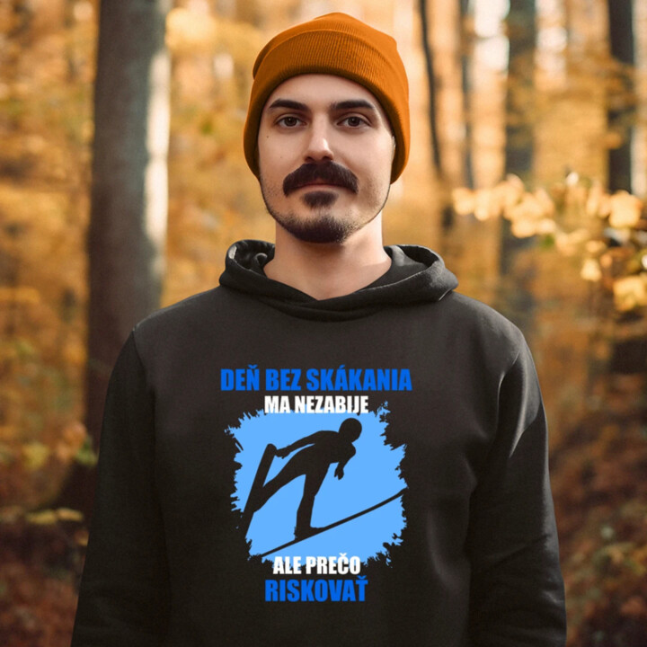 Deň bez skákania ma nezabije  - pánska mikina s potlačou