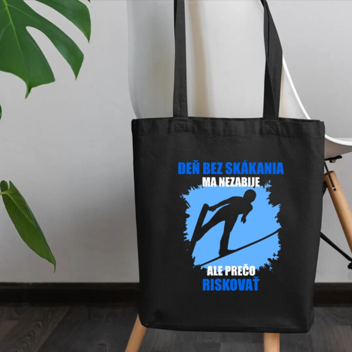 Deň bez skákania ma nezabije - taška s potlačou